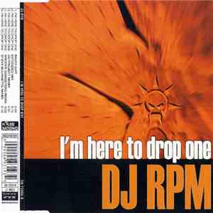 DJ RPM - I'm Here To Drop One
