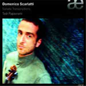 Domenico Scarlatti – Tedi Papavrami - Violin Transcriptions