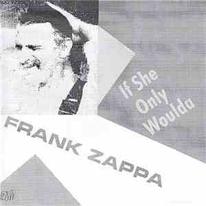 Frank Zappa - If She Only Woulda