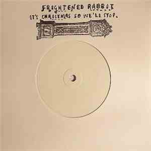 Frightened Rabbit - It's Christmas So We'll Stop