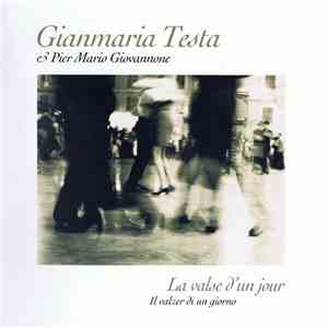 Gianmaria Testa & Pier Mario Giovannone - La Valse D'Un Jour / Il Valzer Di ...