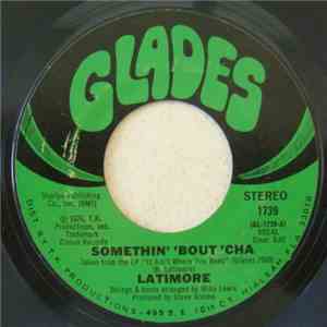 Latimore  - Somethin' 'Bout 'Cha / Sweet Vibrations