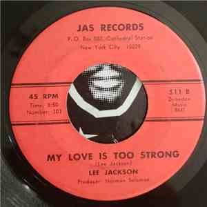 Lee Jackson  - Give it to Me / My Love is Too Strong