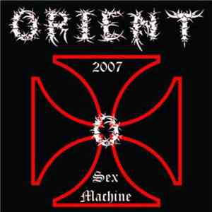 Orient  - Sex Machine