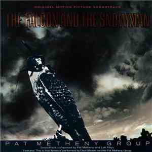 Pat Metheny Group - The Falcon And The Snowman (Original Motion Picture Sou ...