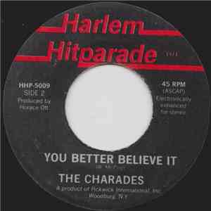 The Charades  - Darling Believe Me / You Better Believe It