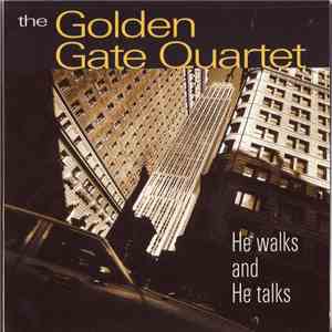 The Golden Gate Quartet - He Walks And He Talks