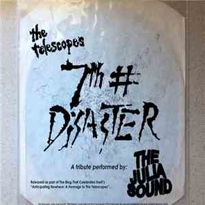 The Julia Sound - 7th# Disaster (The Telescopes Tribute)