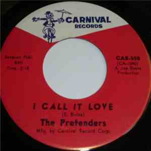The Pretenders  / The Carnival Kings - I Call It Love / Feelin' Good