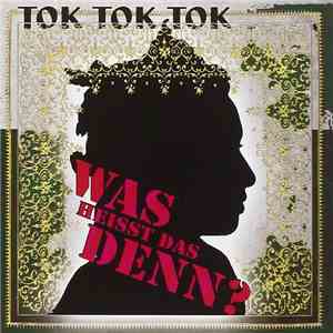 Tok Tok Tok - Was Heisst Das Denn?