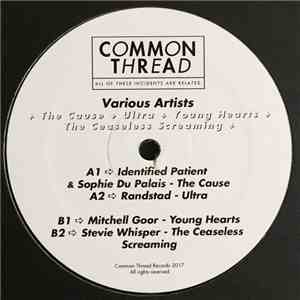 Various - The Cause / Ultra / Young Hearts / The Ceaseless Screaming