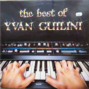 Yvan Guilini - The Best Of Yvan Guilini And His Orchestra