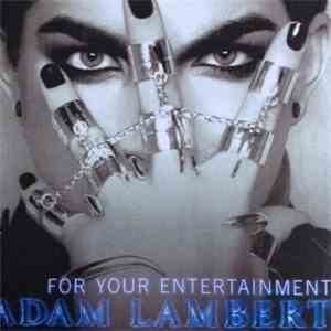 Adam Lambert - For Your Entertainment