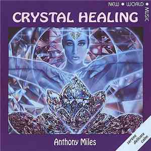 Anthony Miles - Crystal Healing