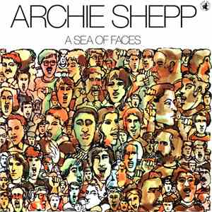 Archie Shepp - A Sea Of Faces
