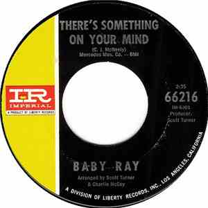 Baby Ray  - There's Something On Your Mind / The House On Soul Hill