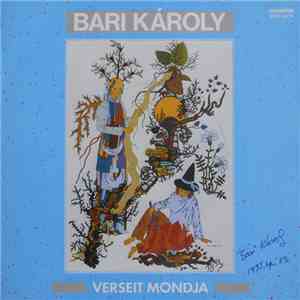 Bari Károly - Verseit Mondja