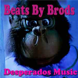 Beats By Brods - Desperados Music