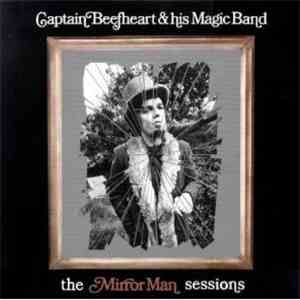 Captain Beefheart And His Magic Band - The Mirror Man Sessions