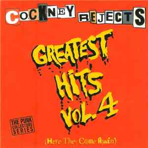 Cockney Rejects - Greatest Hits Vol. 4 (Here They Come Again)