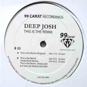 Deep Josh - This Is The Remix