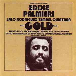 Eddie Palmieri / Lalo Rodriguez / Ismael Quintana - Gold 73/76