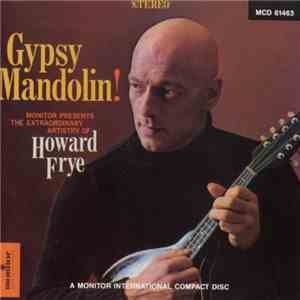 Howard Frye - Gypsy Mandolin!