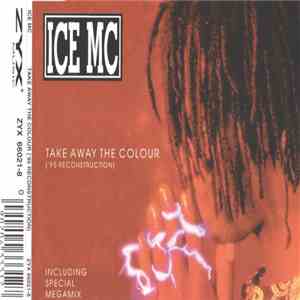 ICE MC - Take Away The Colour ('95 Reconstruction)