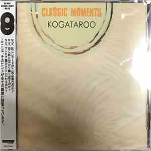 Kogataroo - Classic Moments