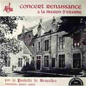 La Psalette De Bruxelles - Concert Renaissance A La Maison D'Erasme