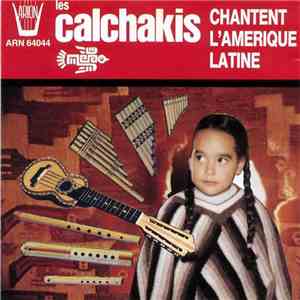 Les Calchakis - Chantent L'Amerique Latine