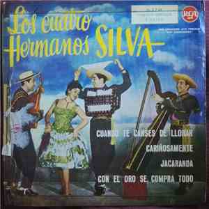 Los Cuatro Hermanos Silva - Cuando Te Canses De Llorar