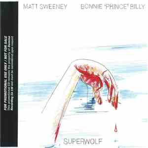 Matt Sweeney & Bonnie 'Prince' Billy - Superwolf
