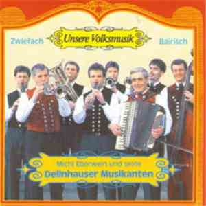 Michl Eberwein Und Seine Dellnhauser Musikanten - Bairisch-Zwiebach