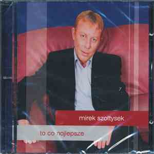 Mirek Szołtysek - To Co Nojlepsze