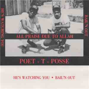 Poet-T Posse - He's Is Watching You / Bail'n Out