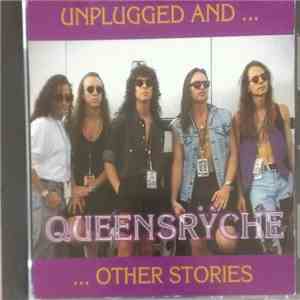 Queensrÿche - Unplugged And... Other Stories