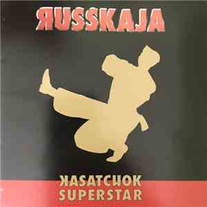 Russkaja - Kasatchok Superstar