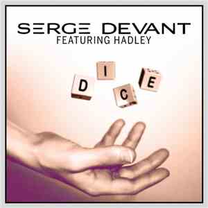 Serge Devant Featuring Hadley - Dice