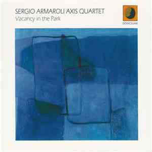 Sergio Armaroli Axis Quartet - Vacancy In The Park