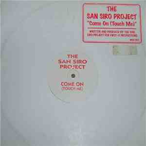 The San Siro Project - Come On (Touch Me)