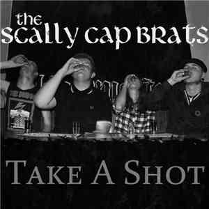 The Scally Cap Brats - Take A Shot