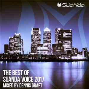 Various - The Best Of Suanda Voice 2017 (Mixed By Dennis Graft)