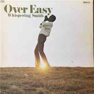 Whispering Smith - Over Easy