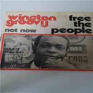Winston Groovy - Free The People / Not Now