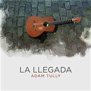 Adam Tully - La Llegada
