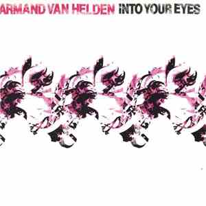 Armand Van Helden - Into Your Eyes