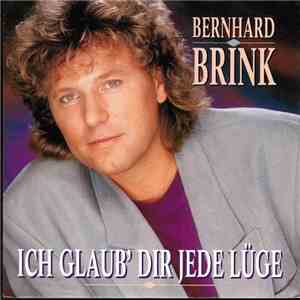 Bernhard Brink - Ich Glaub' Dir Jede Lüge