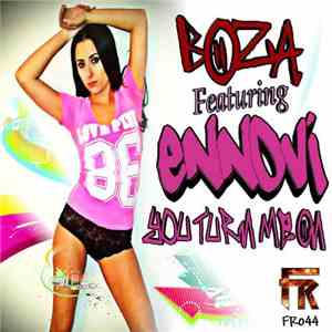 Boza  Featuring Ennovi - You Turn Me On