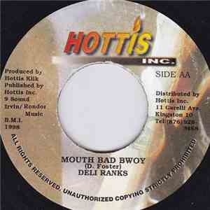 Deli Ranks - Mouth Bad Bwoy